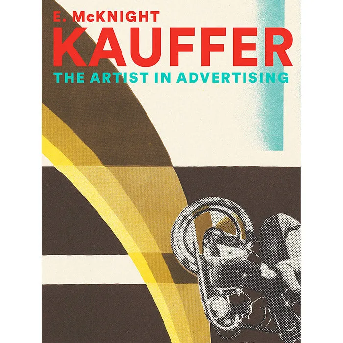 E. McKnight Kauffer - The Artist in Advertising