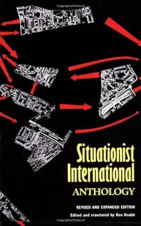 Situationist International Anthology: Revised and Expanded Edition