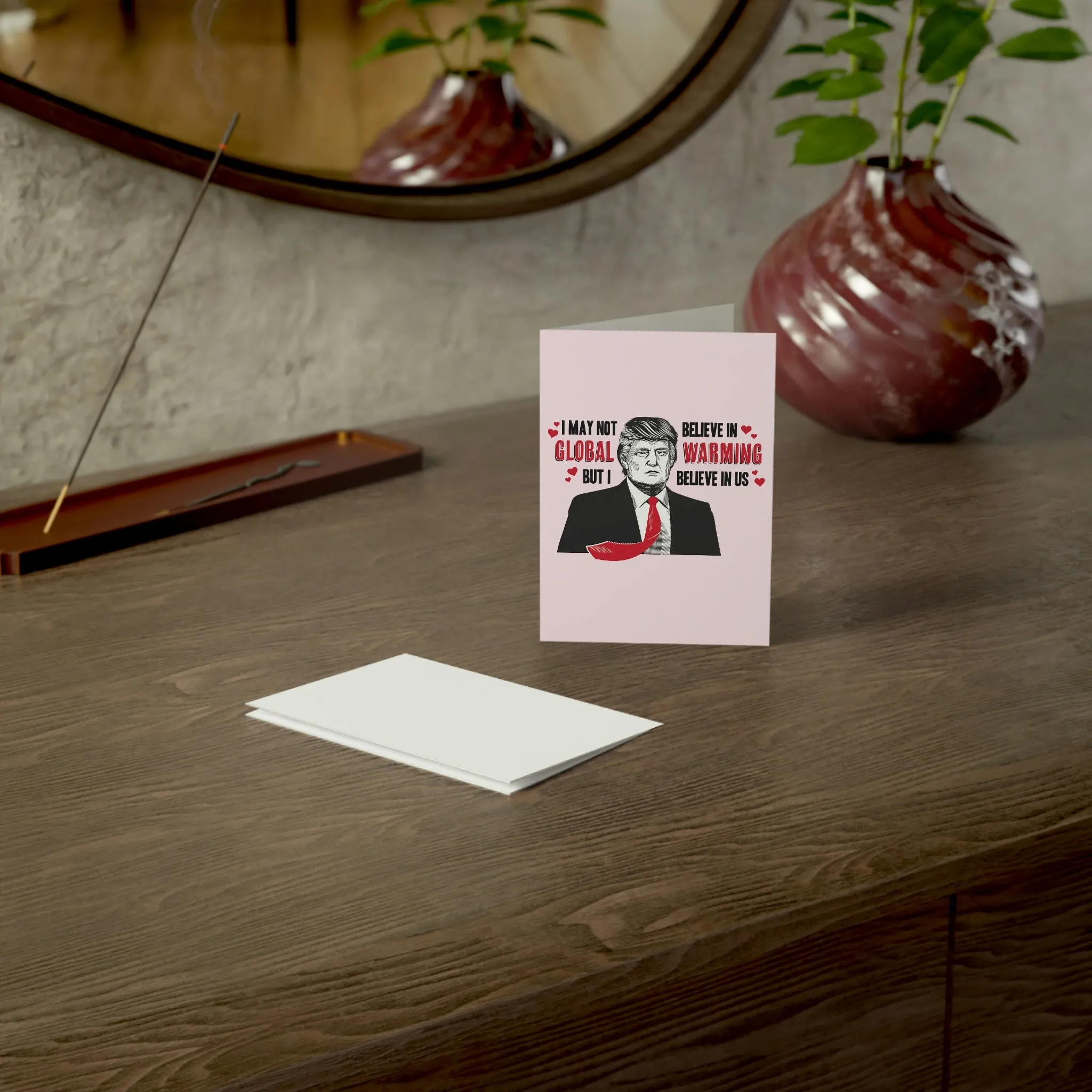 Trump "I May Not Believe In Global Warming But I Believe In Us" Greeting Cards (1, 10, 30, and 50pcs)