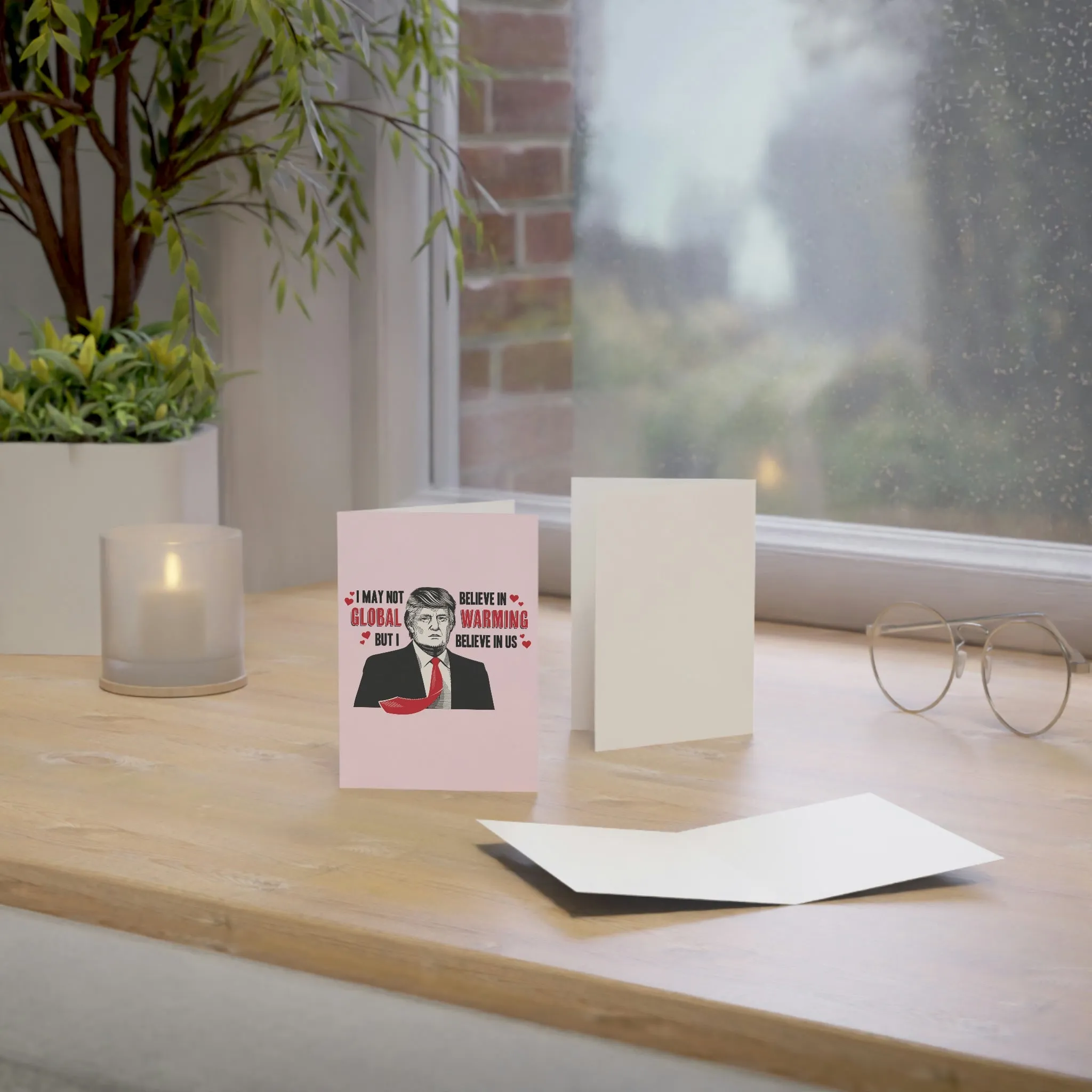 Trump "I May Not Believe In Global Warming But I Believe In Us" Greeting Cards (1, 10, 30, and 50pcs)